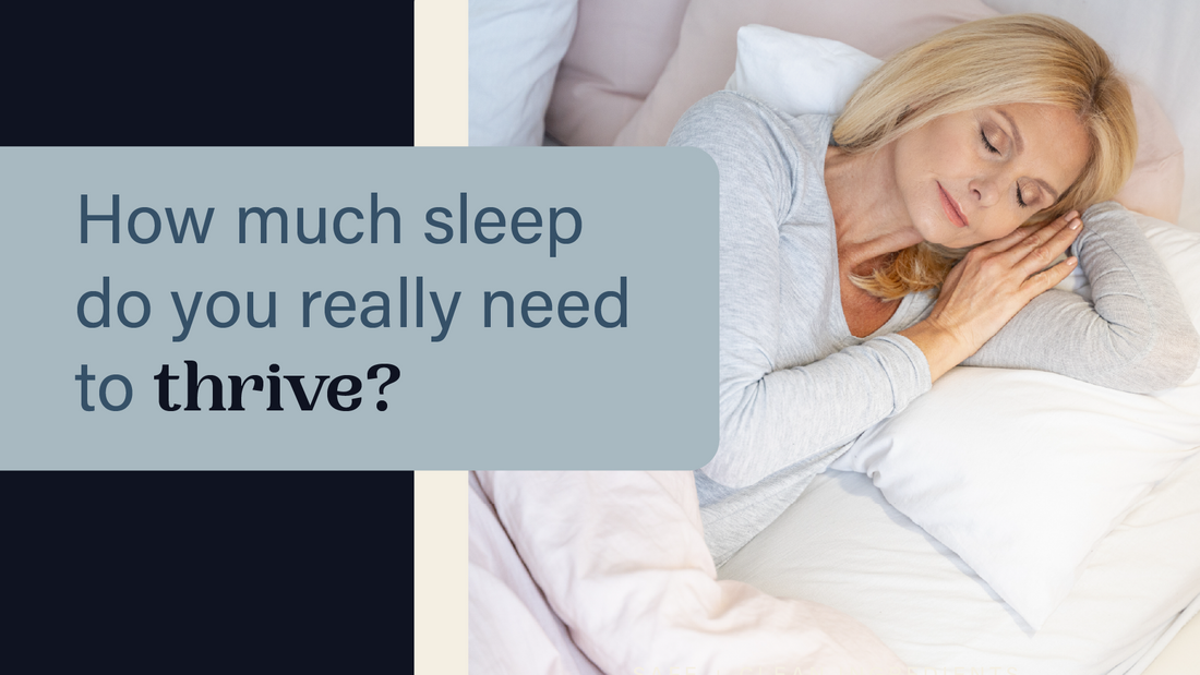 How much sleep do you really need to thrive?